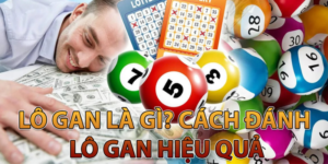 Lô gan cực đại bí quyết cá cược thắng lớn 2023